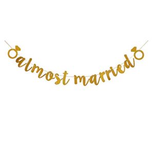 almost married banner, gold paper sign for wedding rehearsal engagement party decors