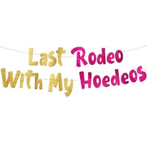 last rodeo bachelorette party glitter banner – western cowgirl bachelorette party decorations, favors and supplies – nashville – austin – dallas – charleston – savannah