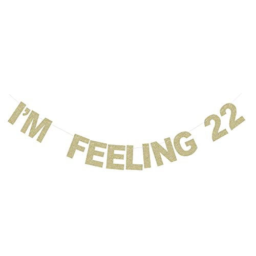 Gold I'm Feeling 22 Gliter Paper Sign Banner - Women/Men's Birthday Party Fun Decoration Backdrops