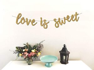 love is sweet banner – decoration sign for dessert table, engagement, wedding, anniversary, valentine’s day party, bridal showers