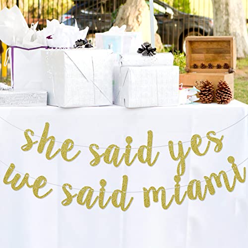 She Said Yes We Said Miami Banner, Miami Bachelorette Party Decorations Supplies, Bridal Shower, Engagement Hanging Bunting Sign, Pre-Strung, Glitter (Gold)