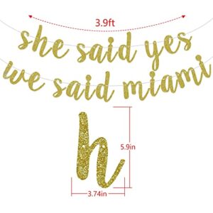 She Said Yes We Said Miami Banner, Miami Bachelorette Party Decorations Supplies, Bridal Shower, Engagement Hanging Bunting Sign, Pre-Strung, Glitter (Gold)