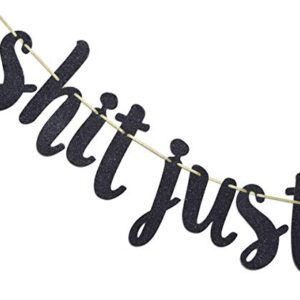 Shit Just Got Real Gold Glitter Bunting Banner for Funny Wedding, Engagement, Bachelorette,Pregnancy Announcement,Bar Sign (Black & Gold)