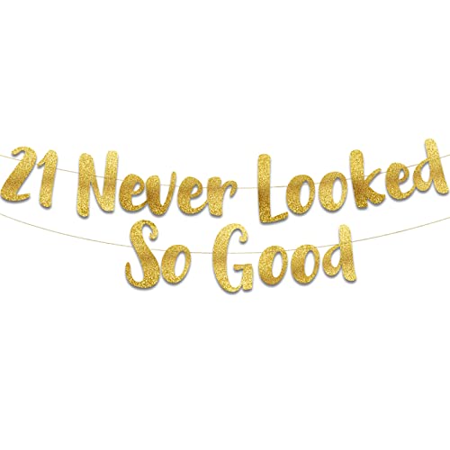 21 Never Looked So Good Gold Glitter Banner - 21st Anniversary and Birthday Party Decorations