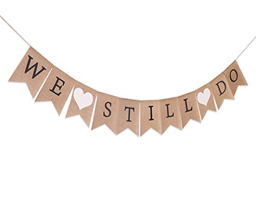 We Still Do Burlap Banner - Anniversary Party Decorations, Anniversary Banner, Wedding Anniversary Party Decorations Supplies, Photo Prop, Vow Renewal Banner