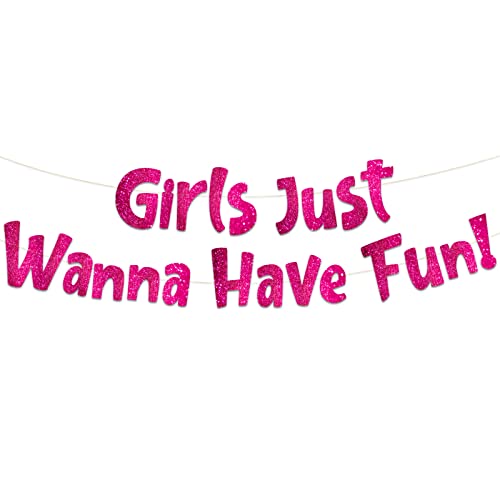 Girls Just Wanna Have Fun Neon Pink Glitter Banner – Bachelorette Party – Girls Birthday – Slumber Party – Pajama Party – Girls Night Out Decorations, Supplies, Favors and Gifts