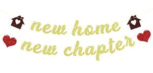 new home new chapter banner, housewarming gift, our first home sign, home sweet home decor gold glitter
