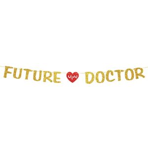 kakaswa glittery future doctor banner, doctor graduation sign, medical doctor graduation party decorations, gold