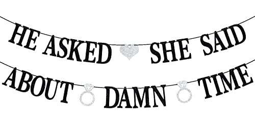 Sarahship He Asked She Said About Damn Time Banner Black Glitter Backdrop for Wedding Engagement Bridal Shower Party Decorations