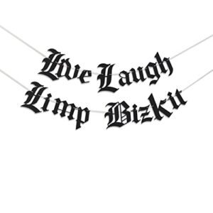 live laugh limp bizkit old english goth banner, gothic blackletter party garland, emo banner, emo decor, goth decor, funny garland, birthday (live laugh limp bizkit)