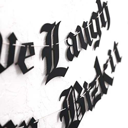 Live Laugh Limp Bizkit Old English Goth Banner, Gothic Blackletter Party Garland, Emo Banner, Emo Decor, Goth Decor, Funny Garland, Birthday (Live Laugh Limp Bizkit)