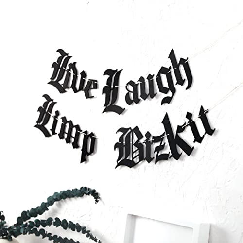 Live Laugh Limp Bizkit Old English Goth Banner, Gothic Blackletter Party Garland, Emo Banner, Emo Decor, Goth Decor, Funny Garland, Birthday (Live Laugh Limp Bizkit)