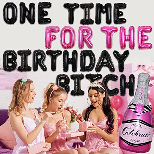 Birthday Party Decorations for Girls Women Hot Pink - One Time for the Birthday Bitch Balloons, Pink Champagne Bottle Foil Balloon for 18th 25th 30th 40th Women Girls Funny Birthday Party Supplies