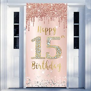 happy 15th birthday door banner decorations for girls, pink rose gold 15 birthday party backdrop door cover sign supplies, fifteen year old birthday poster background decor