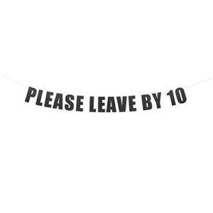 please leave by 10 banner sign – funny rude party banner sign – take a hint | string it banners (black diamond glitter)