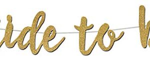 Bride to Be Banner - Premium Gold Glitter Cardstock Paper - Larger Text for Better Visibility - Perfect Decoration for Bridal Shower, Engagement, Bachelorette, Lingerie Party