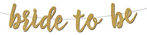 Bride to Be Banner - Premium Gold Glitter Cardstock Paper - Larger Text for Better Visibility - Perfect Decoration for Bridal Shower, Engagement, Bachelorette, Lingerie Party