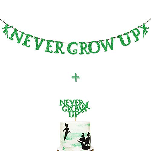 Green Glitter Never Grow Up Banner Never Grow Up Cake Topper for Peter Pan Neverland Birthday Party Decorations (Green)