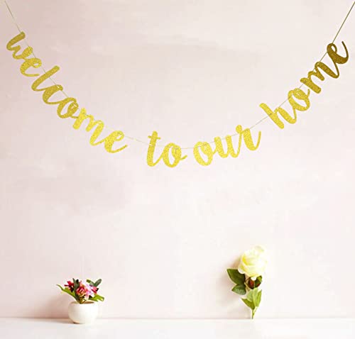 Starsgarden Glitter Gold Welcome to Our Home Banner for Housewarming Patriotic Military Decoration Family Party Supplies Cursive Bunting Photo Booth Props Sign(Gold Welcome Home)