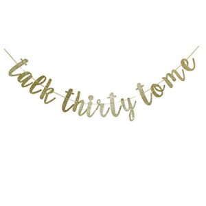 talk thirty to me gold glitter paper sign for men / women’s 30th birthday party decorations