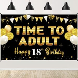 large 18th birthday banner decorations for boys girls, black gold time to adult happy 18th bday backdrop sign party supplies, eighteen birthday poster photo booth props background decor