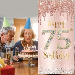 75th Birthday Decorations Door Banner for Women, Pink Rose Gold Happy 75 Birthday Backdrop Party Supplies, 75 Year Old Birthday Poster Door Cover Sign Decor