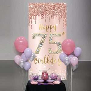 75th Birthday Decorations Door Banner for Women, Pink Rose Gold Happy 75 Birthday Backdrop Party Supplies, 75 Year Old Birthday Poster Door Cover Sign Decor