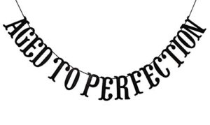 qttier aged to perfection banner for 50th 60th 70th 80th 90th 100th birthday anniversary party decorations assembled supplies decor favors bunting photo booth props sign (black glitter)
