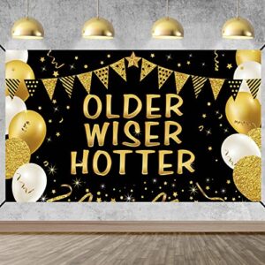 older wiser hotter banner funny birthday decorations for women men, black and gold funny happy bday backdrop party supplies for adult, 21st 30th 40th 50th 60th 70th 80th background poster decor