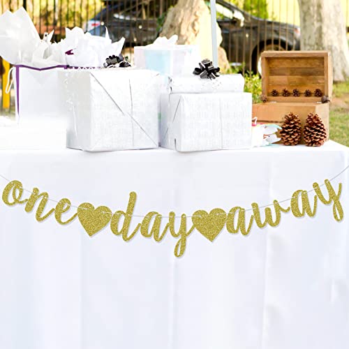One Day Away Banner, Rehearsal Dinner Decorations Supplies, Wedding Party Sign, Tomorrow We Do, Pre-Strung, Photo Background, Gold Glitter