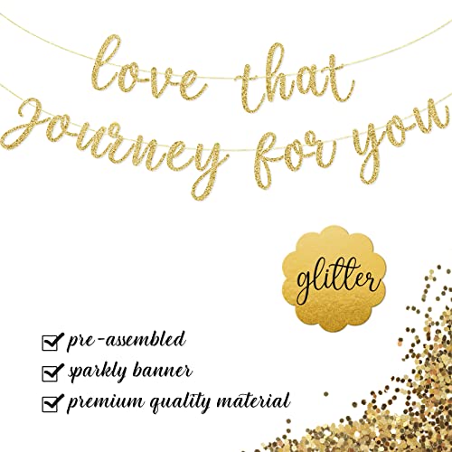 Love That Journey For You Banner, Birthday Bachelorette Wedding Party Decorations Supplies, Schitt Themed Anniversary Party Bunting Sign, Pre-strung, Photo Props, Gold Glitter