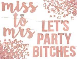 miss to mrs, let’s party bitches banner set. bachelorette, engagement or wedding party decorations. 2 sparkly banners with super fun diamond ring and circle confetti (rose gold)