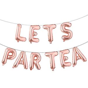 let’s par tea balloons banner tea theme birthday party decorations teapot teacups high tea party baby shower supplies multicolor (lets par tea rose gold)