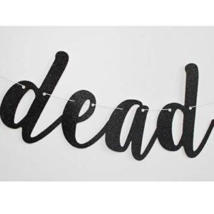 You're Dead to Us Now Banner, Black Glitter Paper Sign for Going Away/Goodbye/Bye Felicia/Farewell/Retirement Party Supplies Decorations