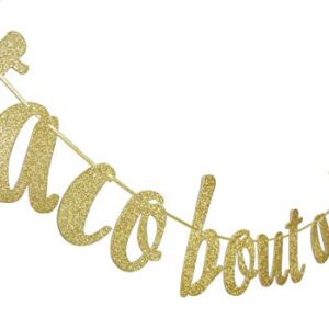 Taco Bout A Baby Gold Glitter Banner Sign Garland for Mexican Fiesta Themed Baby Shower Party Decorations Supplies Cursive Bunting Photo Booth Props