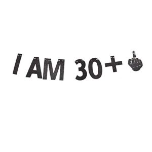 i am 30+1 banner, 31st birthday party sign funny/gag 31st bday party decorations paper backdrops (black)