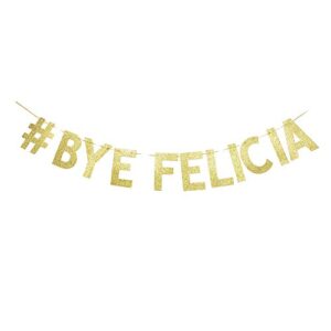 bye felicia banner, graduation/farewell/moving/job change party decorations shiny gold gliter paper sign garland photoprops