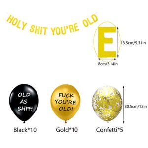 You're Old Brutal Funny Birthday Foil Balloons Banner and Abusive Birthday Balloons Rude and Slightly Offensive for Adults Birthday Decorations