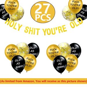 You're Old Brutal Funny Birthday Foil Balloons Banner and Abusive Birthday Balloons Rude and Slightly Offensive for Adults Birthday Decorations