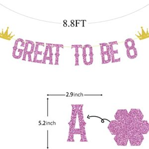 FUUF Rose Gold Glitter Great to Be 8 Banner, 8th Birthday Party Decor, Hello 8, Cheers to 8 Years, 8th Birthday Party Decorations Supplies