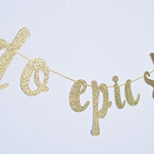 Do Epic Shit Banner Sign for Gratuation Going Away Promotion Party Decor Cursive Bunting Decorations Gold Glitter