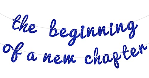 The Beginning of A New Chapter Banner - Adventure Awaits - Bunting Backdrops for Engagement/Graduation/Baby Shower/Retirement Party Decoration Supplies(Blue)