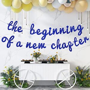 The Beginning of A New Chapter Banner - Adventure Awaits - Bunting Backdrops for Engagement/Graduation/Baby Shower/Retirement Party Decoration Supplies(Blue)