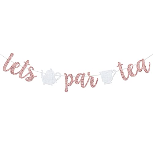 Let's Par Tea Rose Gold Glitter Banner Sign Garland With Teapot Teacups Pre-strung for Tea Party Decorations