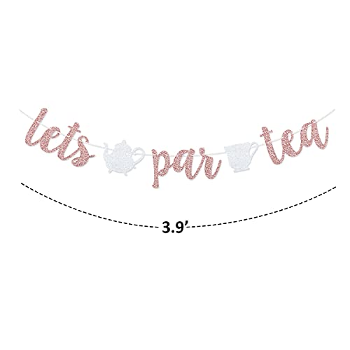 Let's Par Tea Rose Gold Glitter Banner Sign Garland With Teapot Teacups Pre-strung for Tea Party Decorations