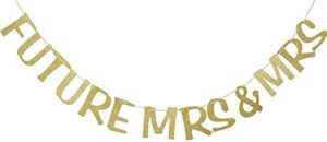 future mrs & mrs banner gold glitter photo booth props for lesbian bridal shower engagement wedding bachelorette party decor