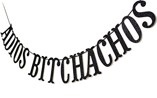 Adios Bitchachos Black Glitter Banner for Going Away, Fiesta, Taco Party Decorations Funny Bunting Photo Booth Props Sign