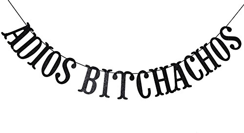 Adios Bitchachos Black Glitter Banner for Going Away, Fiesta, Taco Party Decorations Funny Bunting Photo Booth Props Sign