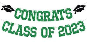 congrats class of 2023 banner, you did it / congrats grad, 2023 graduation theme party decorations(black & green)