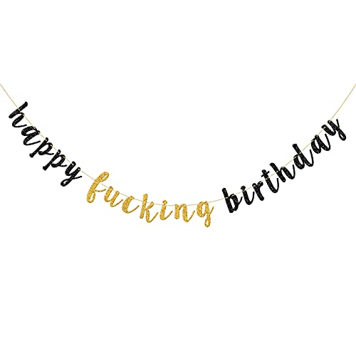 Gold and Black Happy F**king Birthday Banner - Glitter Happy Birthday Bunting, Funny Birthday Sign for Adult Birthday Party Decorations